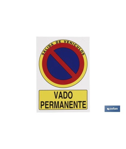 Señal Vado Permanente Aluminio. El diseño de la señal puede variar, pero en ningún caso se variará el significado de la misma.