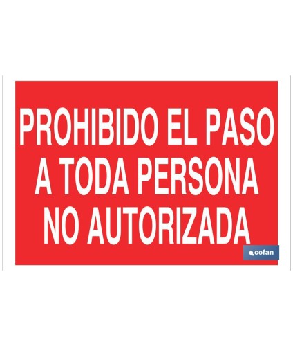 Prohibido el paso a toda persona no autorizada