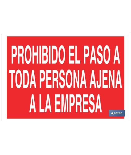 Prohibido el paso a toda persona ajena a la empresa